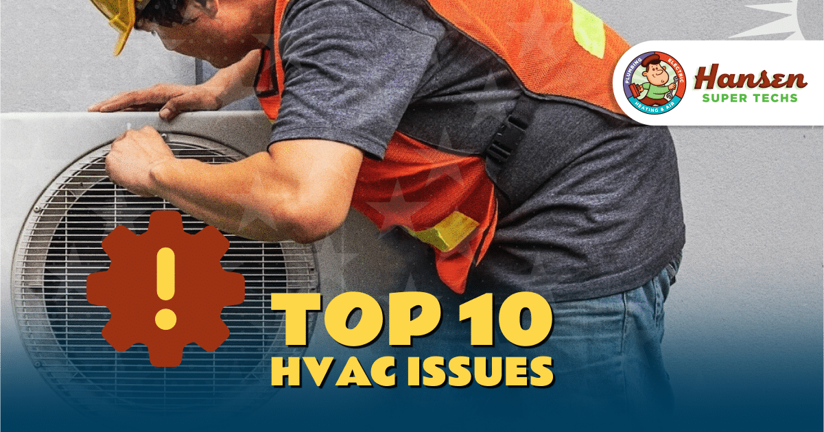 Top 10 Common HVAC Issues